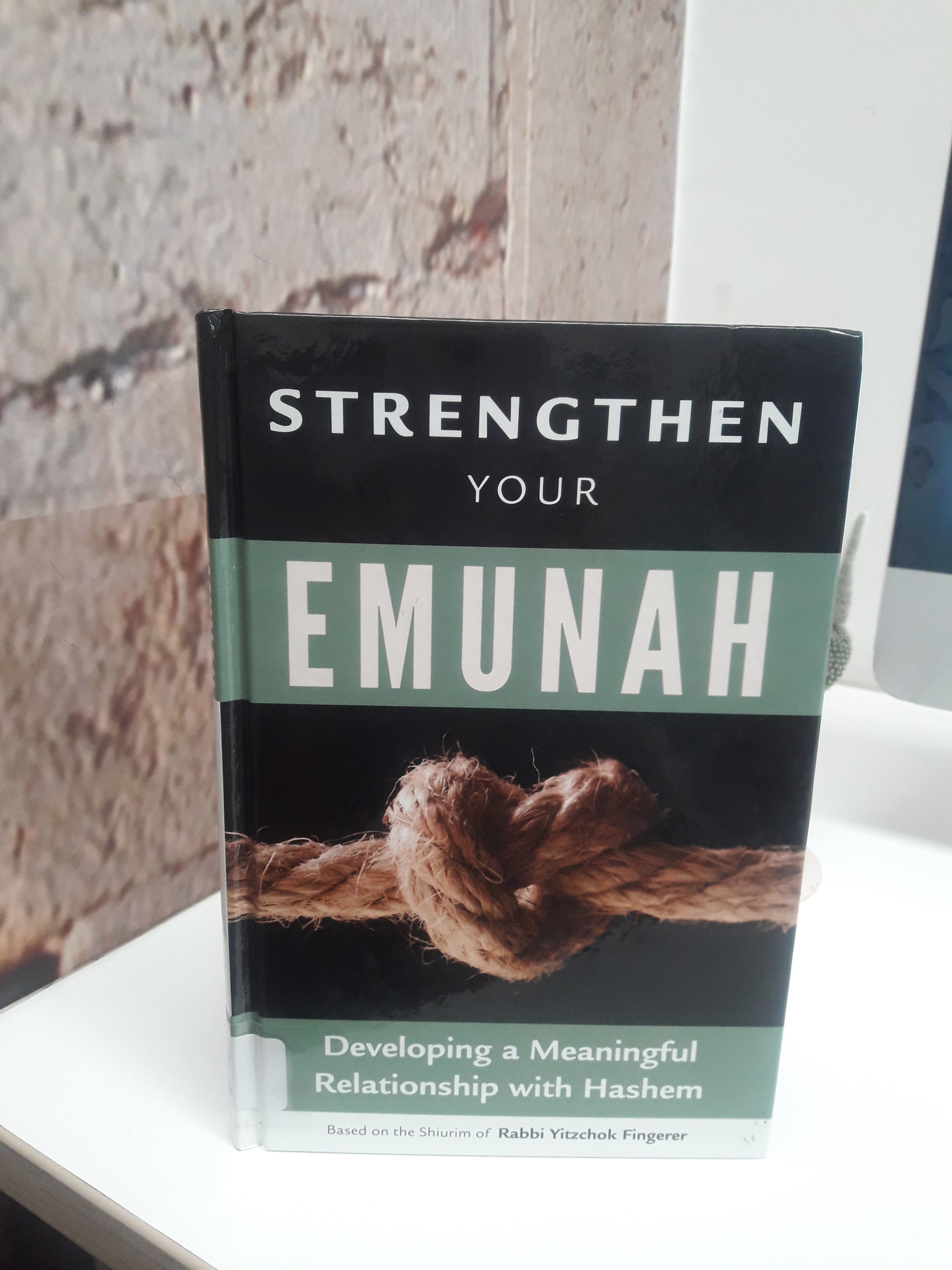 Strengthen your emunah